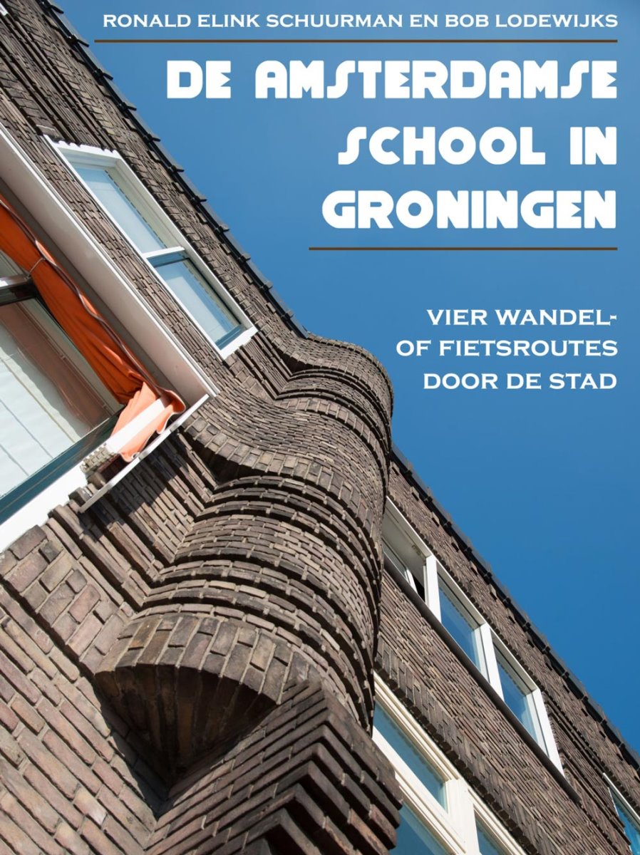 De Amsterdamse School in Groningen