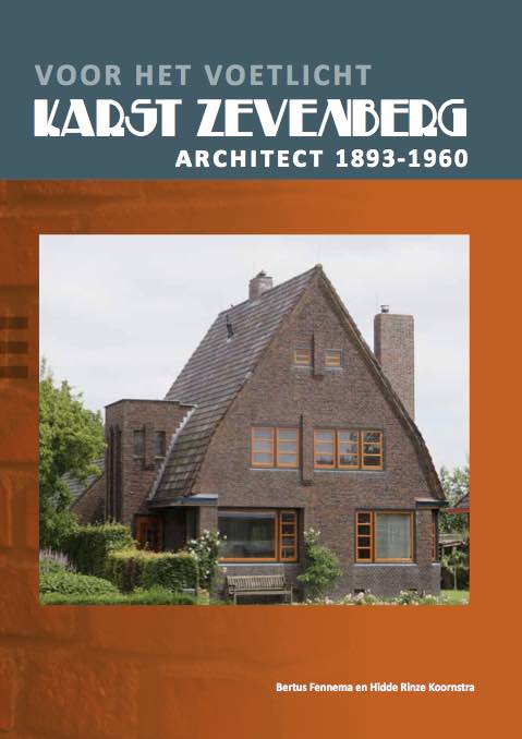 Voor het Voetlicht. Karst Zevenberg. Architect 1893-1960